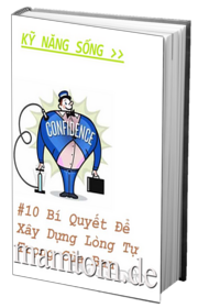 10 Bí Quyết Để Xây Dựng Lòng Tự Trọng Của Bạn