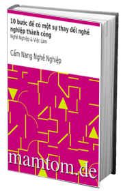 10 Bước Để Có Một Sự Thay Đổi Nghề Nghiệp Thành Công