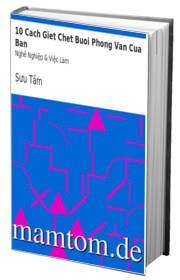 10 Cách Giết Chết Buổi Phỏng Vấn Của Bạn