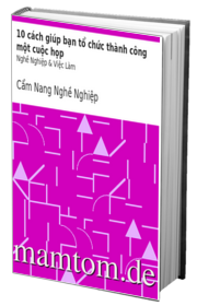 10 Cách Giúp Bạn Tổ Chức Thành Công Một Cuộc Họp