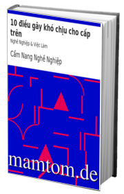 10 Điều Gây Khó Chịu Cho Cấp Trên