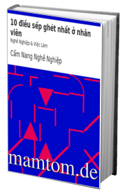 10 Điều Sếp Ghét Nhất Ở Nhân Viên