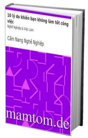 10 Lý Do Khiến Bạn Không Làm Tốt Công Việc