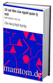 10 Sai Lầm Của Người Quản Lý Mới