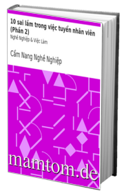 10 Sai Lầm Trong Việc Tuyển Nhân Viên Phần 2