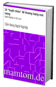 10 Tuyệt Chiêu Để Thương Lượng Mức Lương