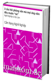 3 Câu Hỏi Phỏng Vấn Mà Mọi Ứng Viên Đều Muốn Né