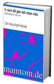 5 Cách Để Gắn Kết Nhân Viên