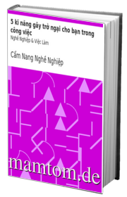 5 Kĩ Năng Gây Trở Ngại Cho Bạn Trong Công Việc