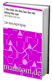 7 Dấu Hiệu Cho Thấy Bạn Làm Việc Không Hiệu Quả