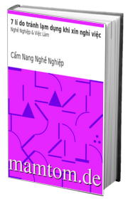 7 Lí Do Tránh Lạm Dụng Khi Xin Nghỉ Việc