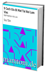 9 Cách Giữ Bí Mật Tại Nơi Làm Việc