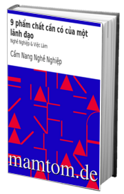 9 Phẩm Chất Cần Có Của Một Lãnh Đạo