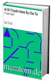 Ai Di Truyền Gene Ấy Cho Ta