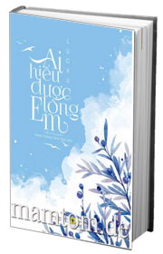 Ai Hiểu Được Lòng Em