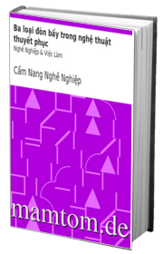 Ba Loại Đòn Bẩy Trong Nghệ Thuật Thuyết Phục