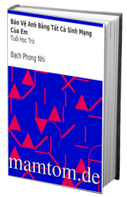 Bảo Vệ Anh Bằng Tất Cả Sinh Mạng Của Em