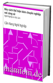 Bảy Cách Thể Hiện Kém Chuyên Nghiệp Nơi Công Sở