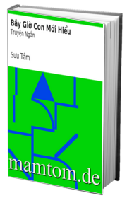 Bây Giờ Con Mới Hiểu