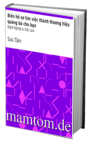 Biến Hồ Sơ Tìm Việc Thành Thương Hiệu Quảng Bá Cho Bạn