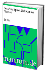 Boss Yêu Nghiệt Chớ Mập Mờ