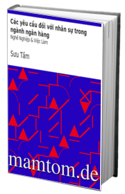 Các Yêu Cầu Đối Với Nhân Sự Trong Ngành Ngân Hàng