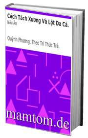 Cách Tách Xương Và Lột Da Cá