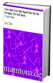 Cảm Nghĩ Của Một Người Đàn Bà Mỹ Về Ngày Tết Việt Nam