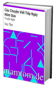 Câu Chuyện Viết Tiếp Ngày Hôm Qua