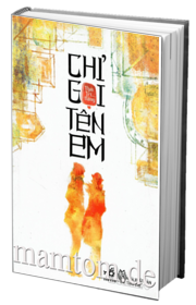 Chỉ Gọi Tên Em