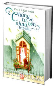 Chúng Ta Sẽ Bên Nhau Bao Lâu