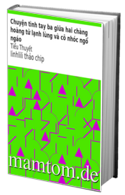 Chuyện Tình Tay Ba Giữa Hai Chàng Hoàng Tử Lạnh Lùng Và Cô Nhóc Ngổ Ngáo