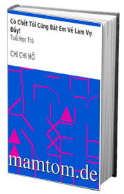 Có Chết Tôi Cũng Bắt Em Về Làm Vợ Đấy