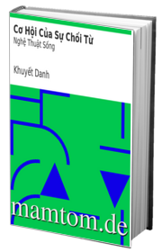 Cơ Hội Của Sự Chối Từ