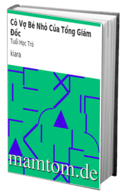 Cô Vợ Bé Nhỏ Của Tổng Giám Đốc