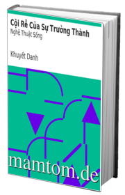 Cội Rễ Của Sự Trưởng Thành