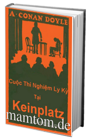 Cuộc Thí Nghiệm Ly Kỳ Tại Keinplatz