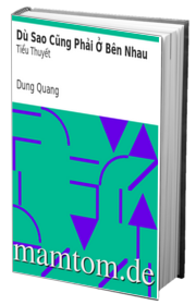 Dù Sao Cũng Phải Ở Bên Nhau