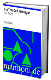 Em Trai Quá Kiêu Ngạo