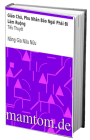 Giáo Chủ Phu Nhân Bảo Ngài Phải Đi Làm Ruộng