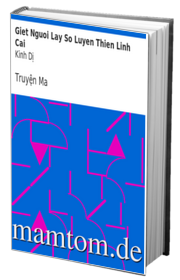 Giết Người Lấy Sọ Luyện Thiên Linh Cái