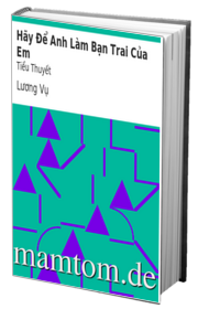 Hãy Để Anh Làm Bạn Trai Của Em