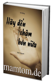 Hãy Đến Chậm Hơn Nữa