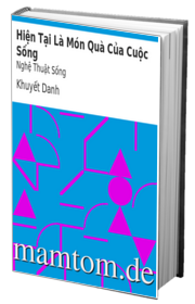 Hiện Tại Là Món Quà Của Cuộc Sống