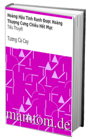 Hoàng Hậu Tinh Ranh Được Hoàng Thượng Cưng Chiều Hết Mực