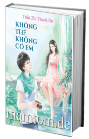 Không Thể Không Có Em