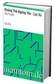 Không Thể Ngừng Yêu Lục Xu