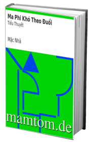 Ma Phi Khó Theo Đuổi