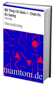 Mê Tông Chi Quốc I Chăm Pa Ẩn Sương