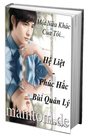 Một Nửa Khác Của Tôi Hệ Liệt Phúc Hắc Bùi Quản Lý